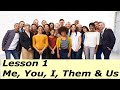 Jamaican Patois: [Chat Patwah]  Me, You, I, Them & Us  - Lesson 1