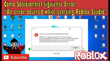 An error ocurred while starting Roblox Studio | Solución 2022
