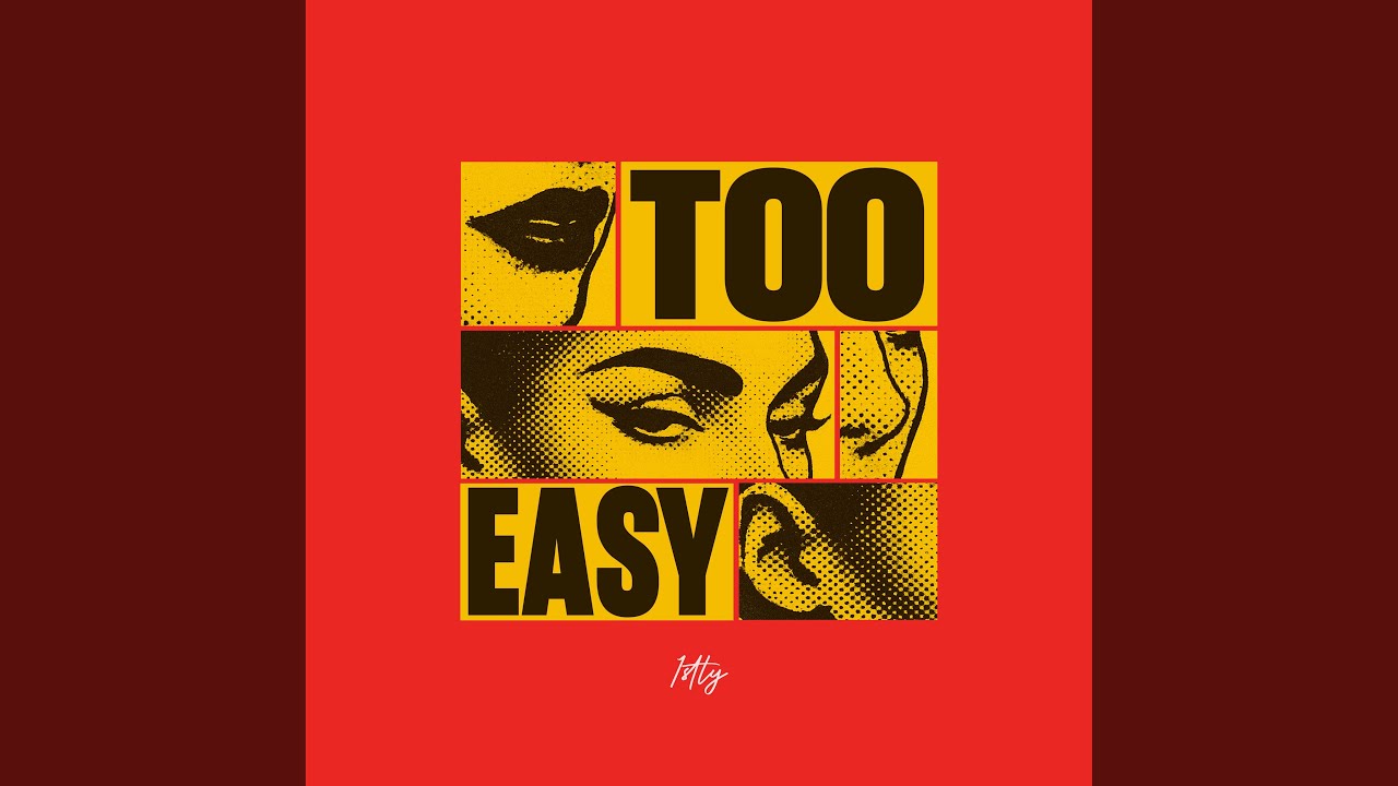 Watch Too Easy on YouTube Watch Too Easy on YouTube