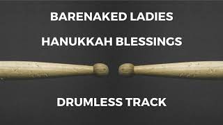 Barenaked Ladies - Hanukkah Blessings (drumless)