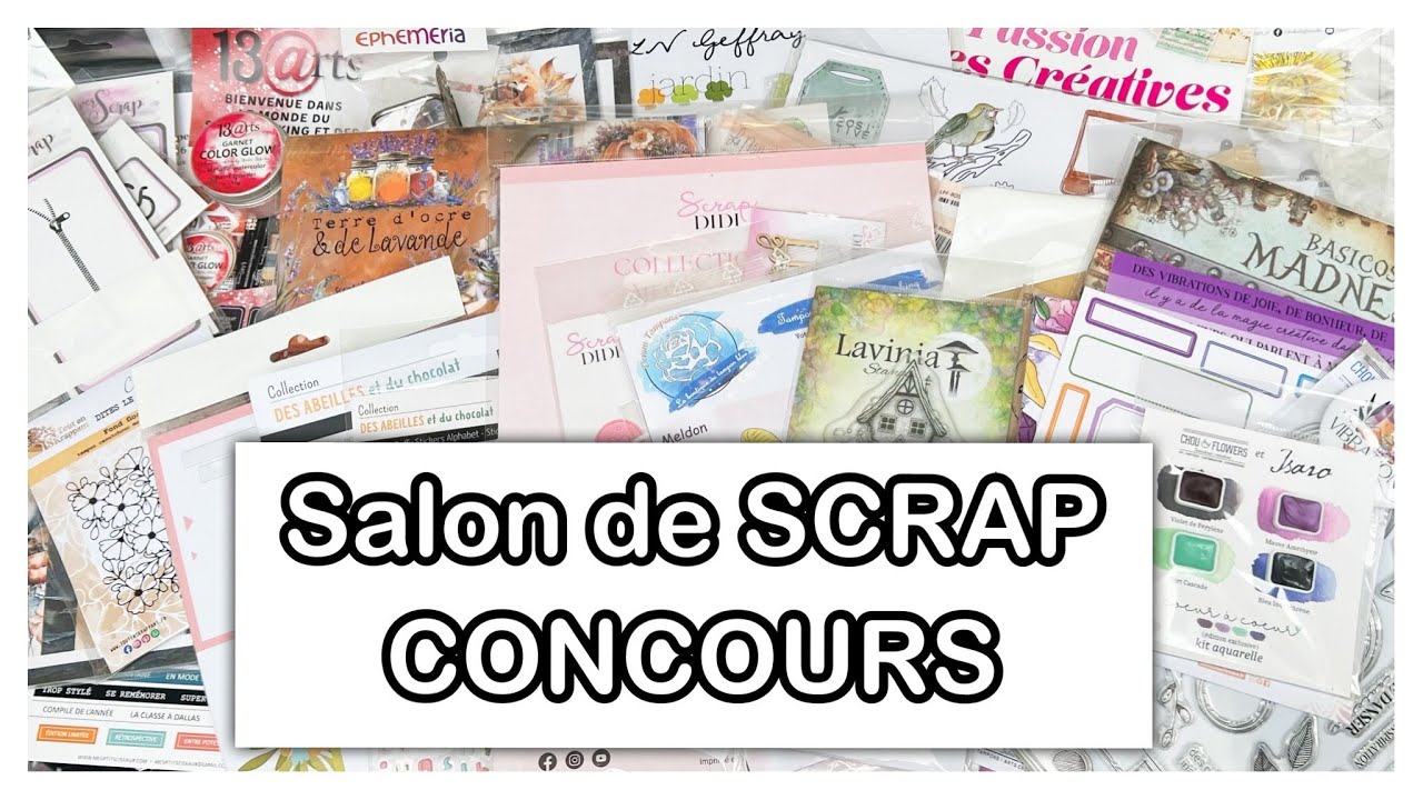 CONCOURS Salon de Scrapbooking - Haul scrapbooking