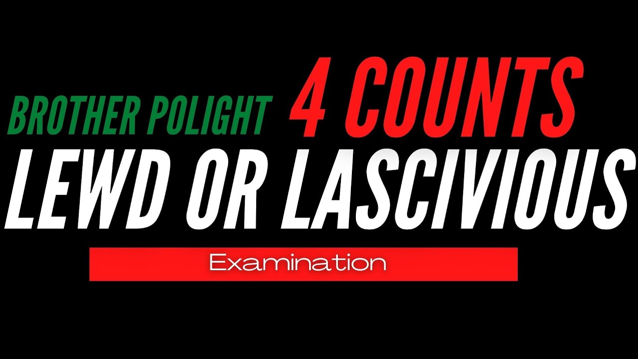 Brother Polight New Charges - Lewd or Lascivious MOL