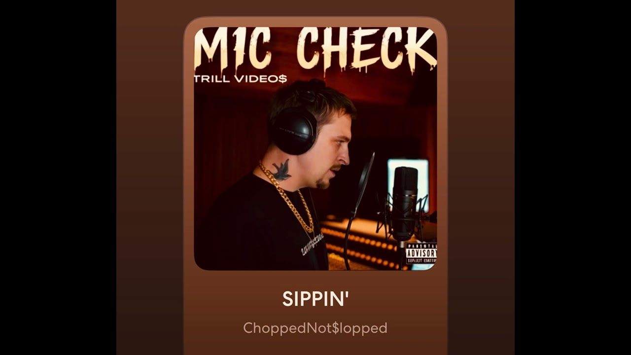 $IPPIN’ (Mic Check) *explicit*