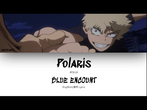 Cover BLUE ENCOUNT - Polaris (My Hero Academia Season 4 OP Short Ver.) [Eng/Rom/漢字 Lyrics]
