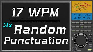 17wpm Repeat three times Random Punctuation, morse code practice