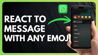 How to React to WhatsApp Message with Any Emoji !