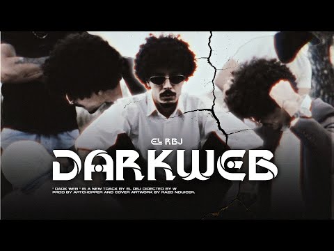 El RBJ - Dark Web (Official Music Video) | Prod by @ARTCHOPPER