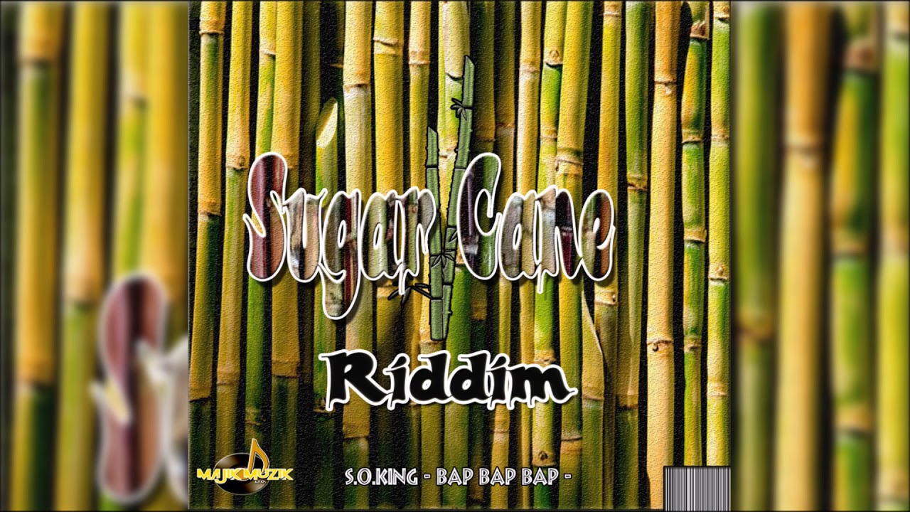 S.O.King - Bap Bap (Sugar Cane Riddim) "2018 Soca" (Trinidad)