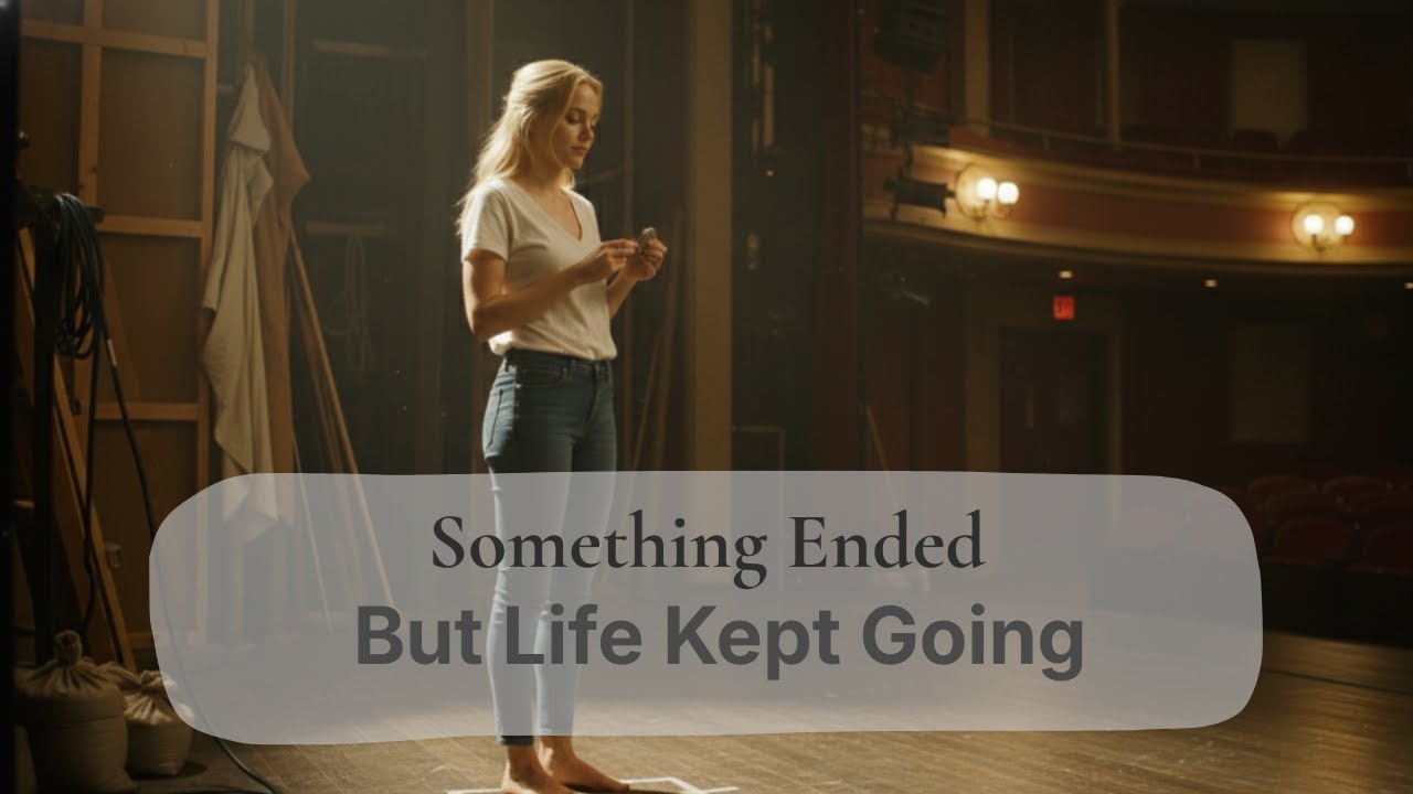 Something Ended｜But Life Kept Going