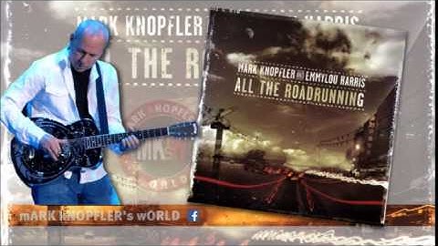 MARK KNOPFLER and EMMYLOU HARRIS -This is Us - All the Roadrunning