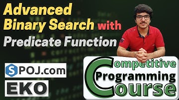 Advanced Binary Search with Predicate Function | SPOJ EKO | CP Course | EP 43