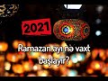 Ramazan ayı 2021 nə zaman girir? 2021 Ramazan bayramı nə vaxtdır?