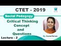 Critical Thinking Concept and Questions|Lecture - 2|Social Pedagogy|CTET|2019