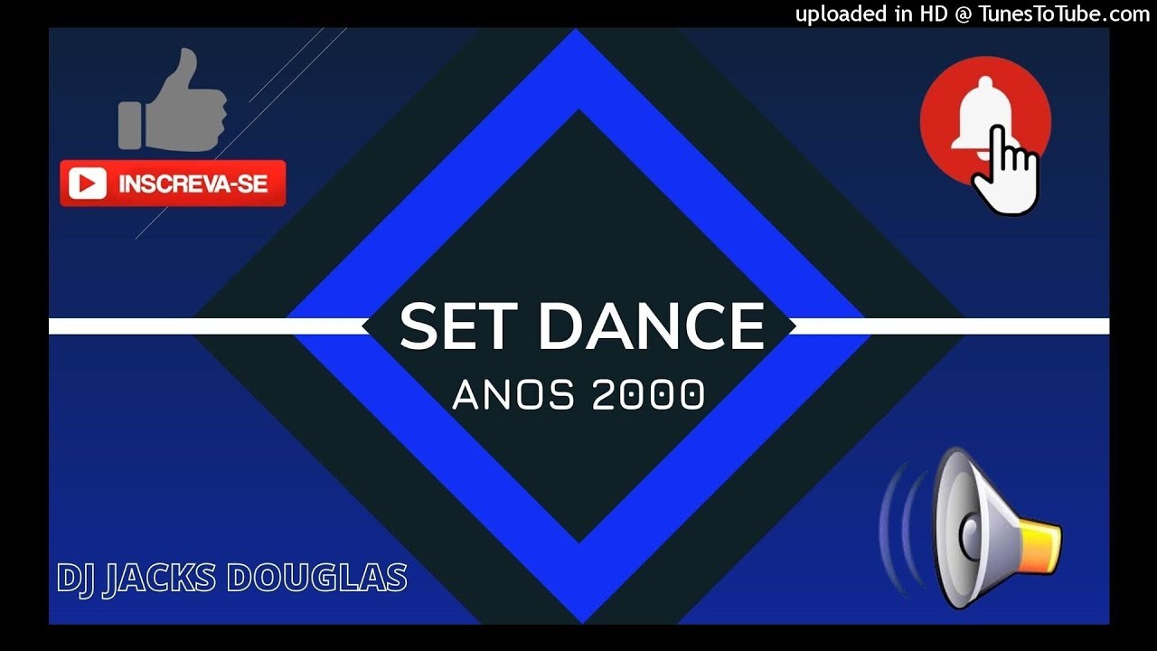 SET DANCE ANOS 2000 SÓ AS BRABAS (MIXAGENS DJ