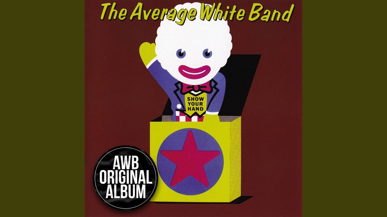 AVERAGE WHITE BAND (アヴェレイジ・ホワイト・バンド) - Show Your 