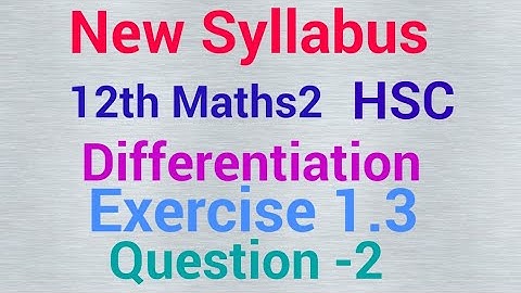 Exercise 1.3,HSC,12th maths2,question2,Differentiation,logarithmic differentiation,new syllabus 2020