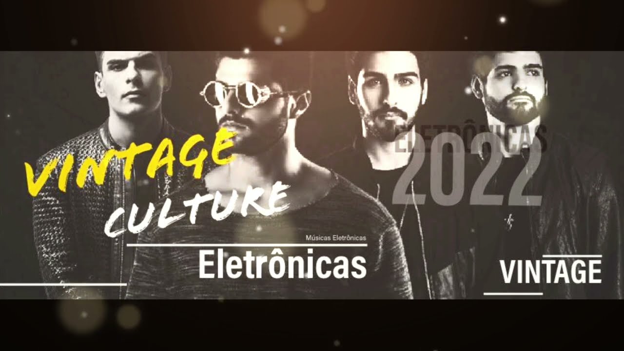 Eletrônicas 2021, EDM Hits, Eletrônico & House Music, Mais Tocados, Vintage Culture PLAYLIST