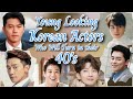 Young Looking Korean Actors Who Will Turned in their 40's