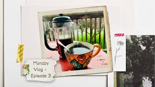 Monday Vlog - Episode 3