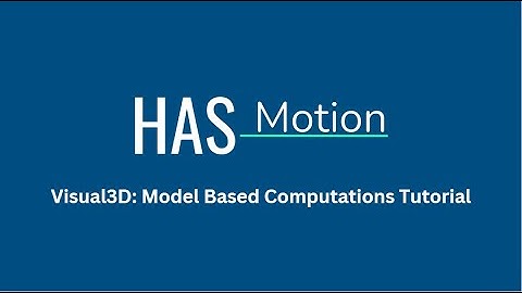 Visual3D Tutorial 7: Model Based Computations