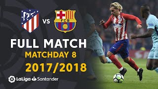 Atlético de Madrid vs FC Barcelona (1-1) J08 2017/2018 - FULL MATCH