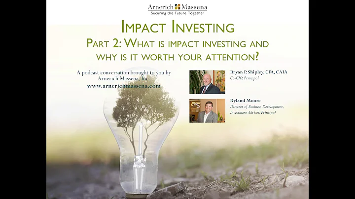 Impact Investing Podcast Series: Part 2 - Bryan Sh...