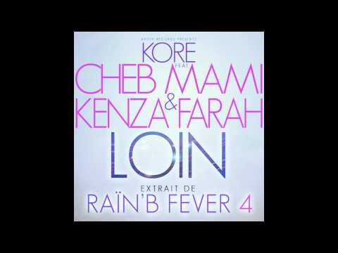 RAINB FEVER 4 - KORE PRESENTE CHEB MAMI - KENZA FARAH : LOIN