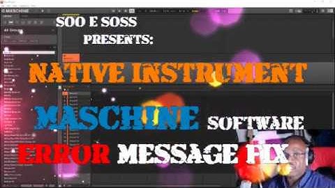 Native Instruments MASCHINE SOFTWARE ERROR FIX