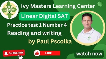 Digital SAT practice test 1, module 1, number 4, reading and writing || Ivy Masters