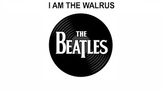 The Beatles Songs Reviewed: I Am The Walrus