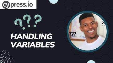 Cypress Variables | How does it work? | Q&A