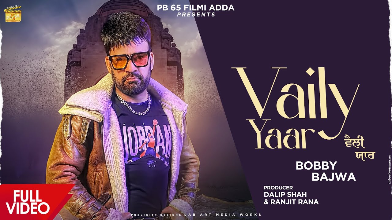 Vaily Yaar ( Official Song) | Bobby Bajwa | Latest Punjabi Song 2022
