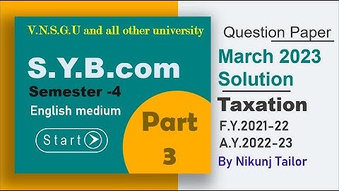 March 2023 Taxation part-3 | Paper solution S.Y.B.com sem-4 | #nikunjtailor  #vnsgu