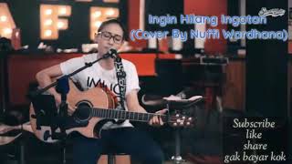 Ingin Hilang Ingatan (Cover By Nuffi wardhana)