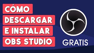 Como Descargar e Instalar OBS Studio GRATIS y en Español | Windows 10 | Windows 11