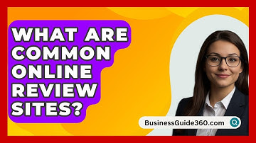 What Are Common Online Review Sites? - BusinessGuide360.com