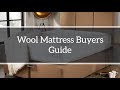 Wool Mattress Buyers Guide: How to choose the right natural fibre mattress