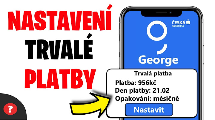 Jak nastavit TRVALOU PLATBU v GEORGE  | Návod | George platební karta