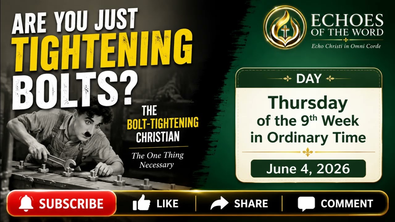 Are You Just Tightening Bolts? | The One Thing That Gives Meaning to Everything/catholic homily