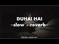 Duhaai hai full song slowed  reverb abcdany body can dance bollywood songs slowed