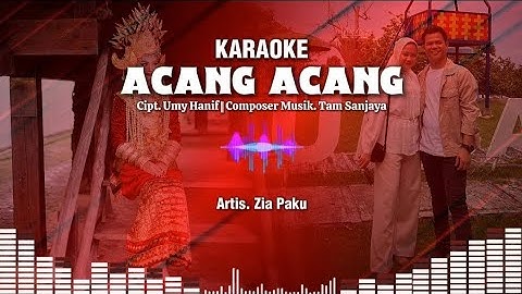 Karoeke ACANG ACANG#Lagu Lampung Terbaru#Cipt. Umy Hanif# Dipopulerkan Zia Paku