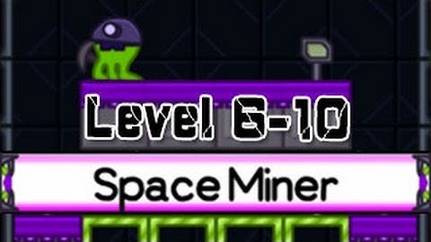 Space Miner Walkthrough Level 6-10 （Html5）