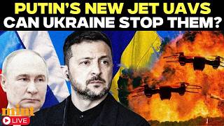 LIVE | Zelensky’s New Headache: Putin’s Jet-Powered UAVs Challenge Ukraine’s Defenses | Putin Russia