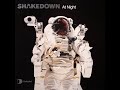 SHAKEDOWN - &quot;At Night&quot; [Mousse T&#39;s Feel Much Better Mix]