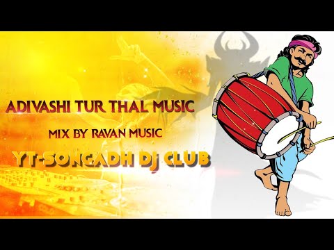 ADIVASHI TUR THAL MUSIC ( NEW TUR MUSIC )MIX BY RAVAN MUSIC