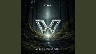 Where Distance Fades - Lynnic