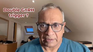 repeat GnRh trigger