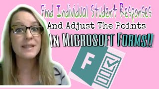 Find individual student responses and adjust the points in Microsoft Forms Quiz
