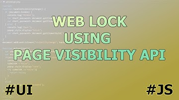 WebLock Using Page Visibility API #JS #UI