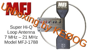 Unboxing the MFJ-1788 Loop Antenna (#59)